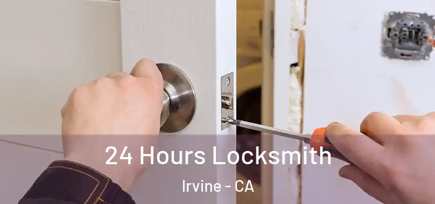  24 Hours Locksmith Irvine - CA