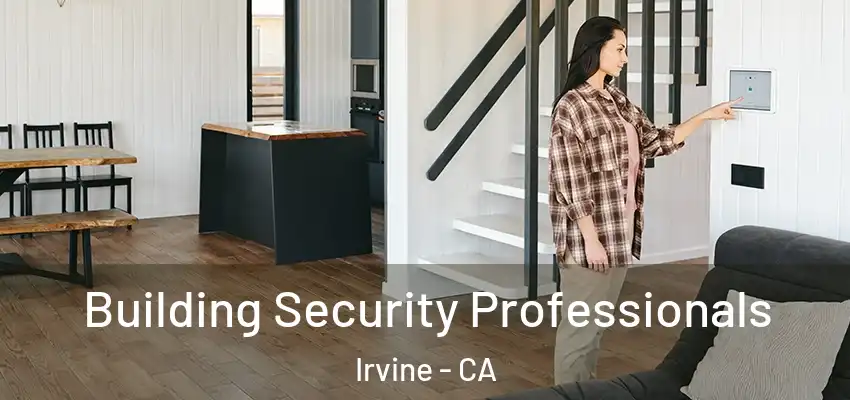  Building Security Professionals Irvine - CA