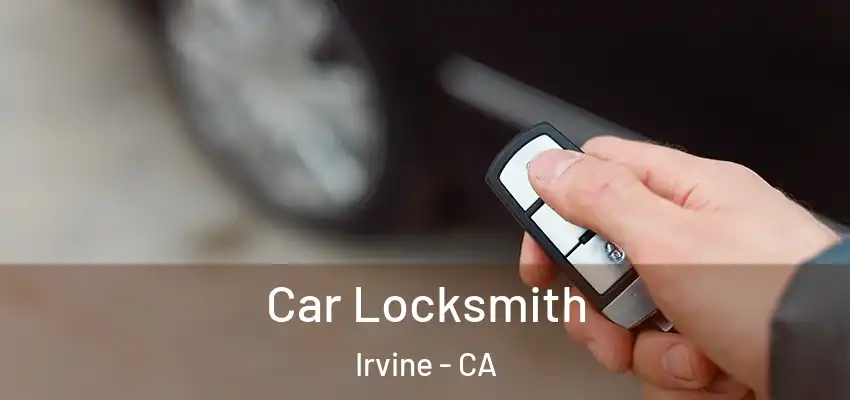  Car Locksmith Irvine - CA