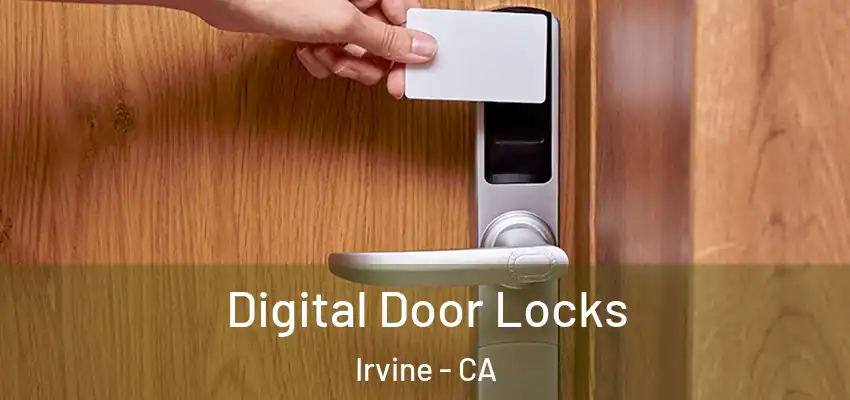  Digital Door Locks Irvine - CA