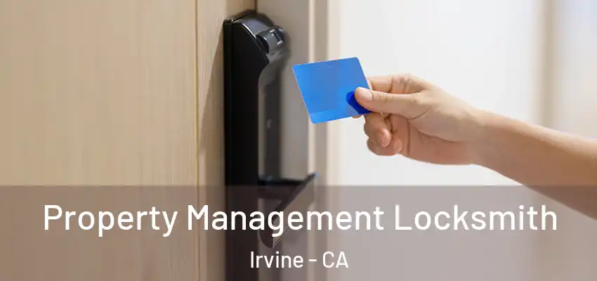  Property Management Locksmith Irvine - CA