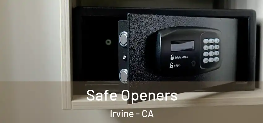  Safe Openers Irvine - CA