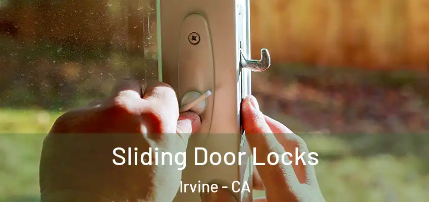 Sliding Door Locks Irvine - CA