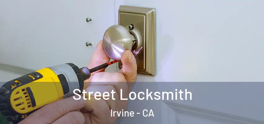  Street Locksmith Irvine - CA